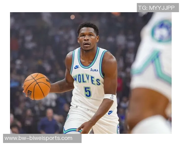 爱德华兹立志为森林狼夺冠全力以赴誓言实现梦想目标